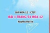 Giải bài 1 trang 54 Hóa 12 Chân trời sáng tạo SGK